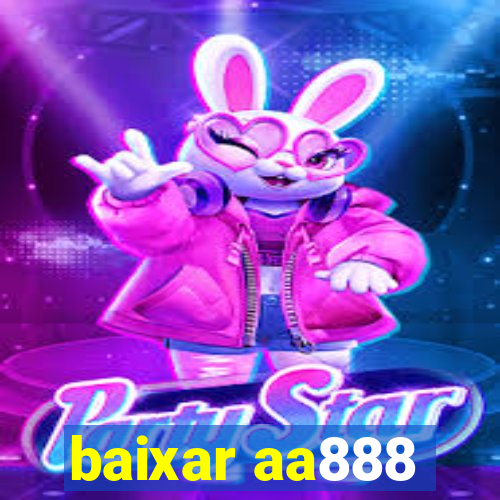 baixar aa888